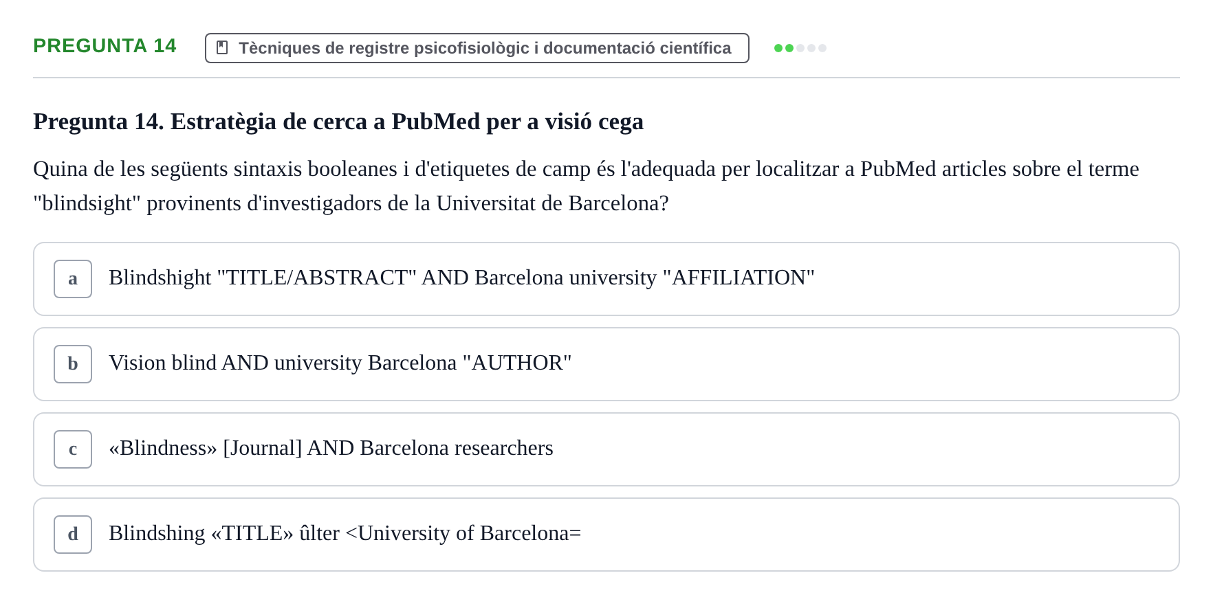 Enunciado: Pregunta 14 · Psicofisiología UB Examen Final Global de Psicofisiologia
