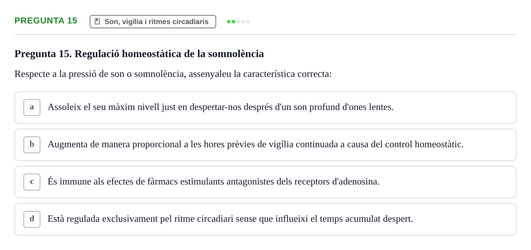 Enunciado: Pregunta 15 · Psicofisiología UB Examen Final Global de Psicofisiologia
