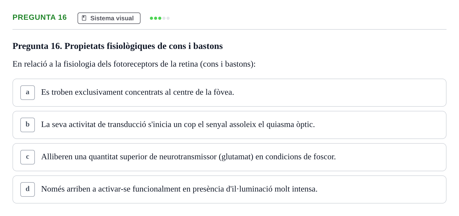 Enunciado: Pregunta 16 · Psicofisiología UB Examen Final Global de Psicofisiologia