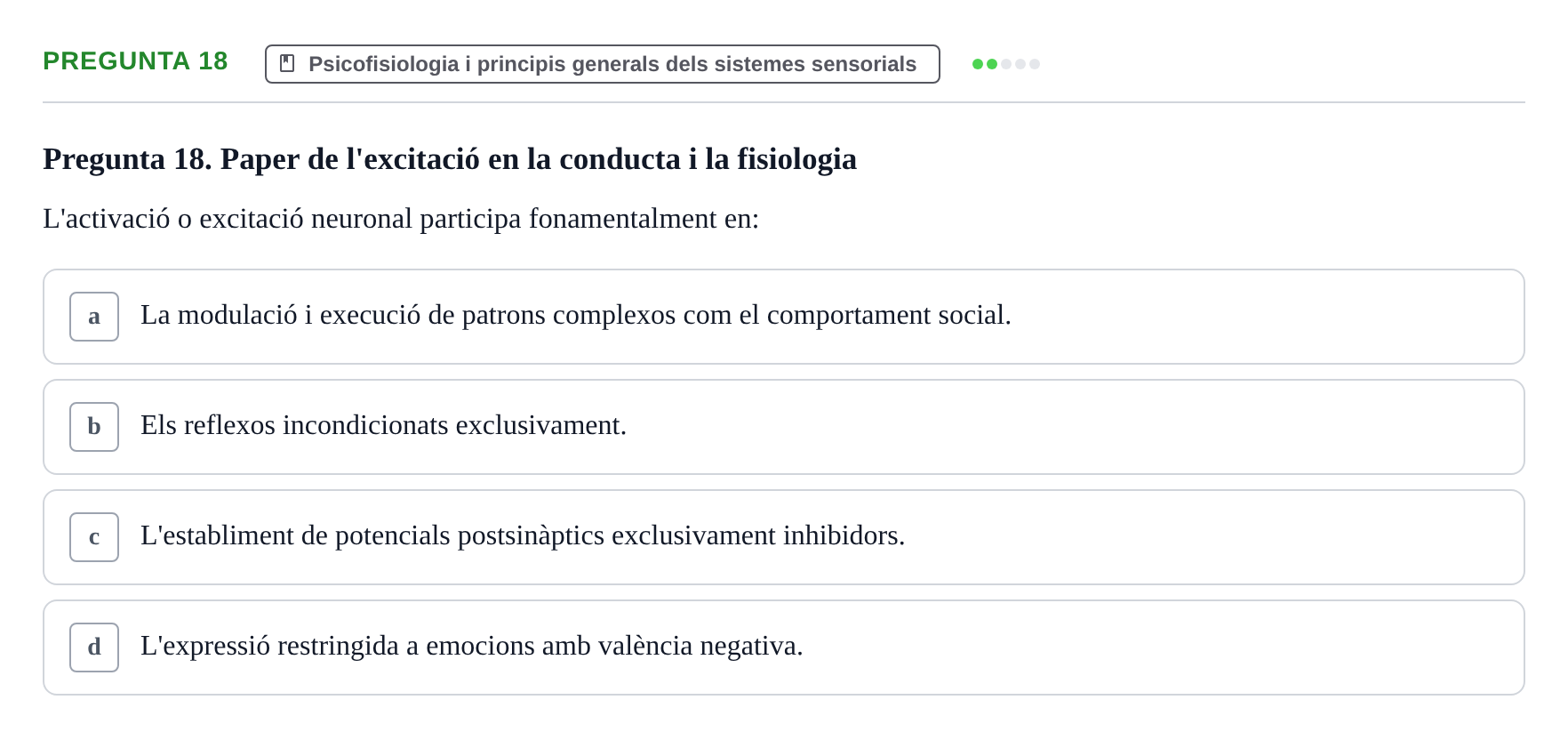 Enunciado: Pregunta 18 · Psicofisiología UB Examen Final Global de Psicofisiologia