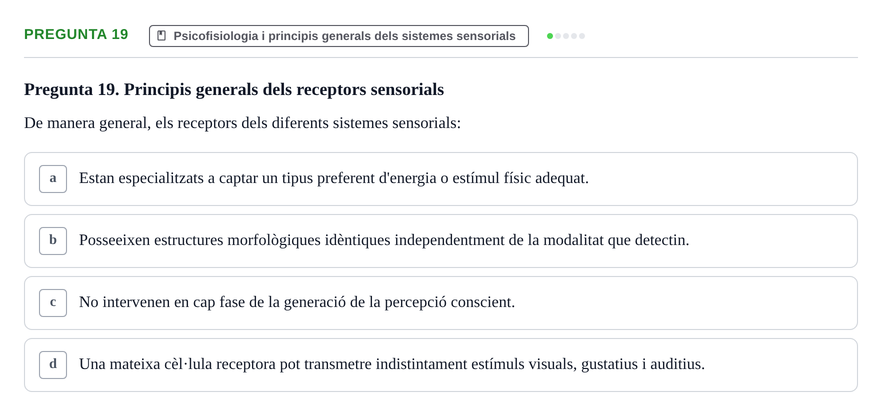 Enunciado: Pregunta 19 · Psicofisiología UB Examen Final Global de Psicofisiologia