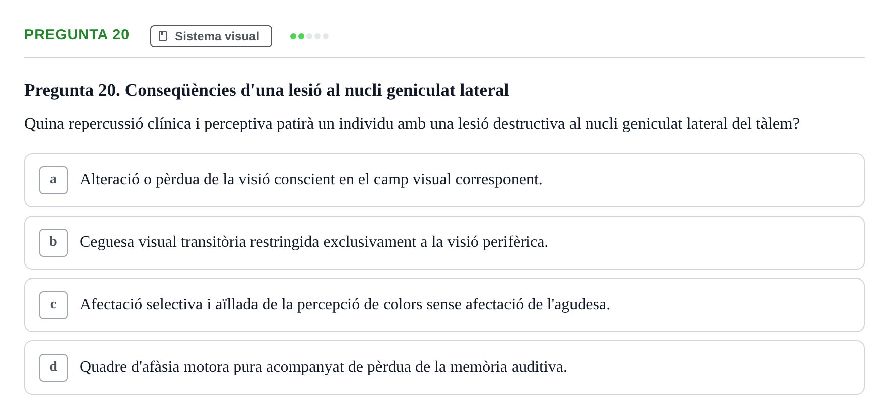 Enunciado: Pregunta 20 · Psicofisiología UB Examen Final Global de Psicofisiologia