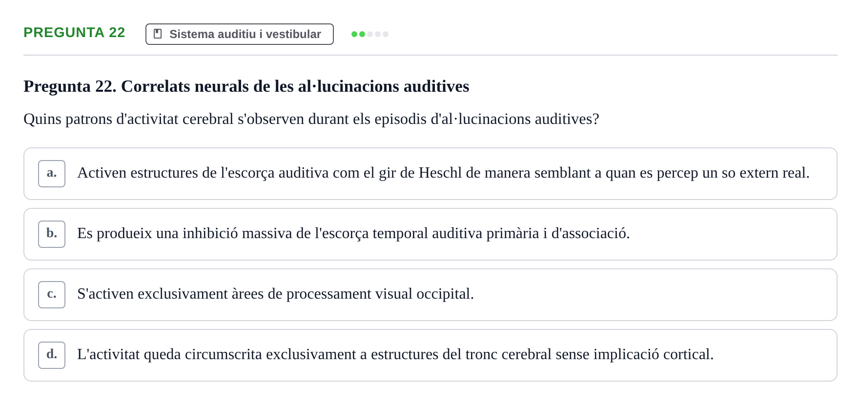 Enunciado: Pregunta 22 · Psicofisiología UB Examen Final Global de Psicofisiologia
