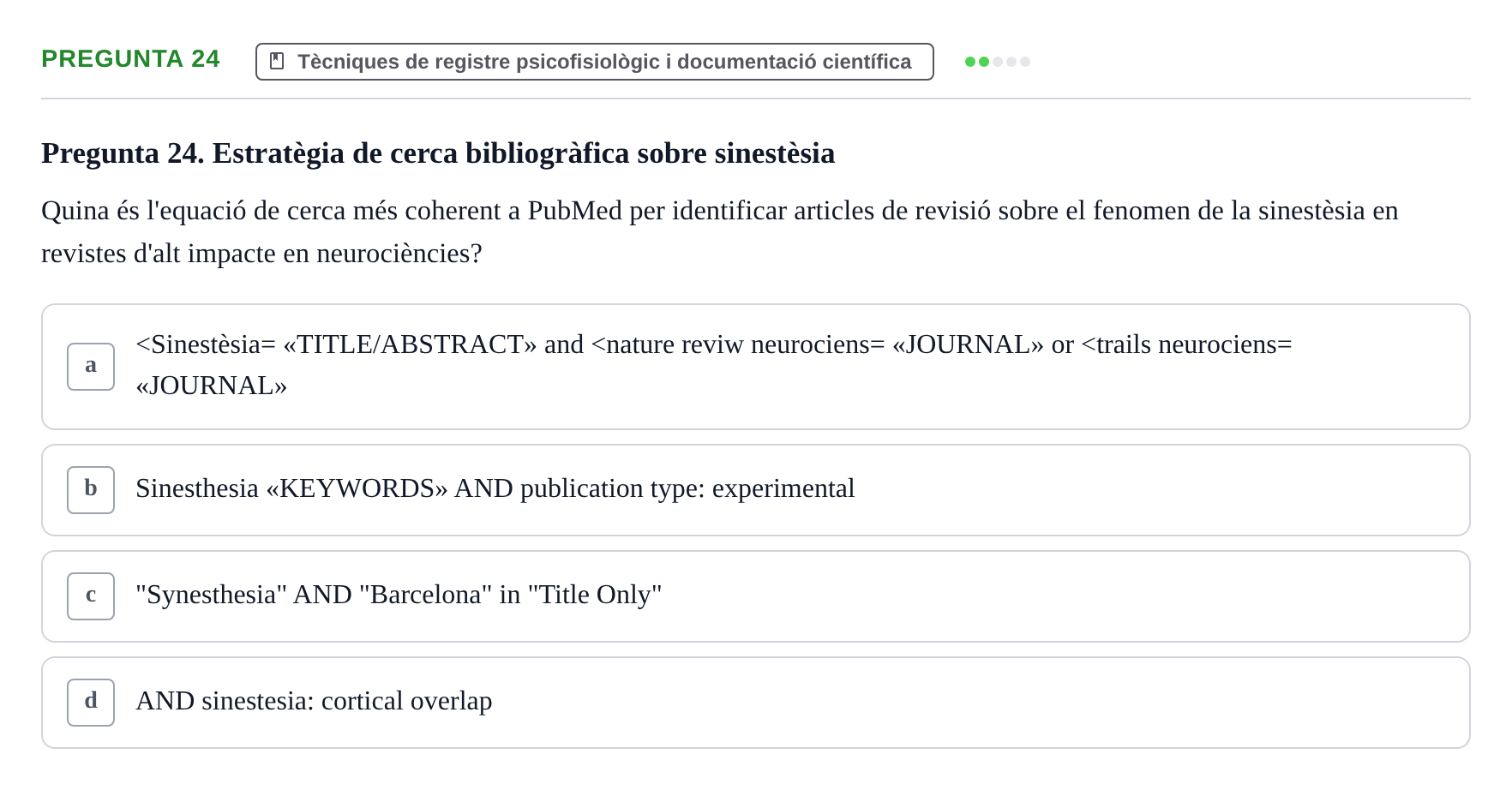 Enunciado: Pregunta 24 · Psicofisiología UB Examen Final Global de Psicofisiologia