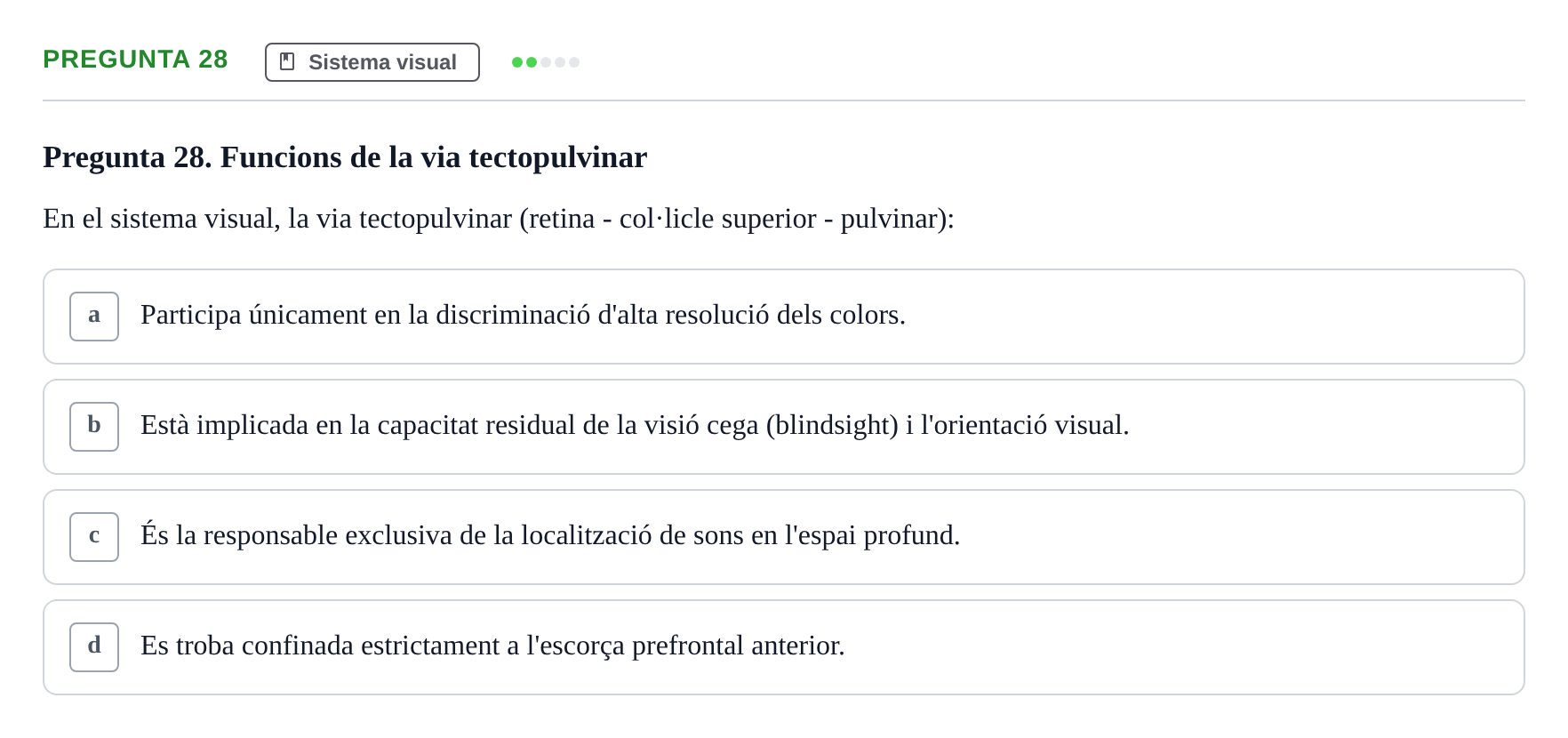 Enunciado: Pregunta 28 · Psicofisiología UB Examen Final Global de Psicofisiologia