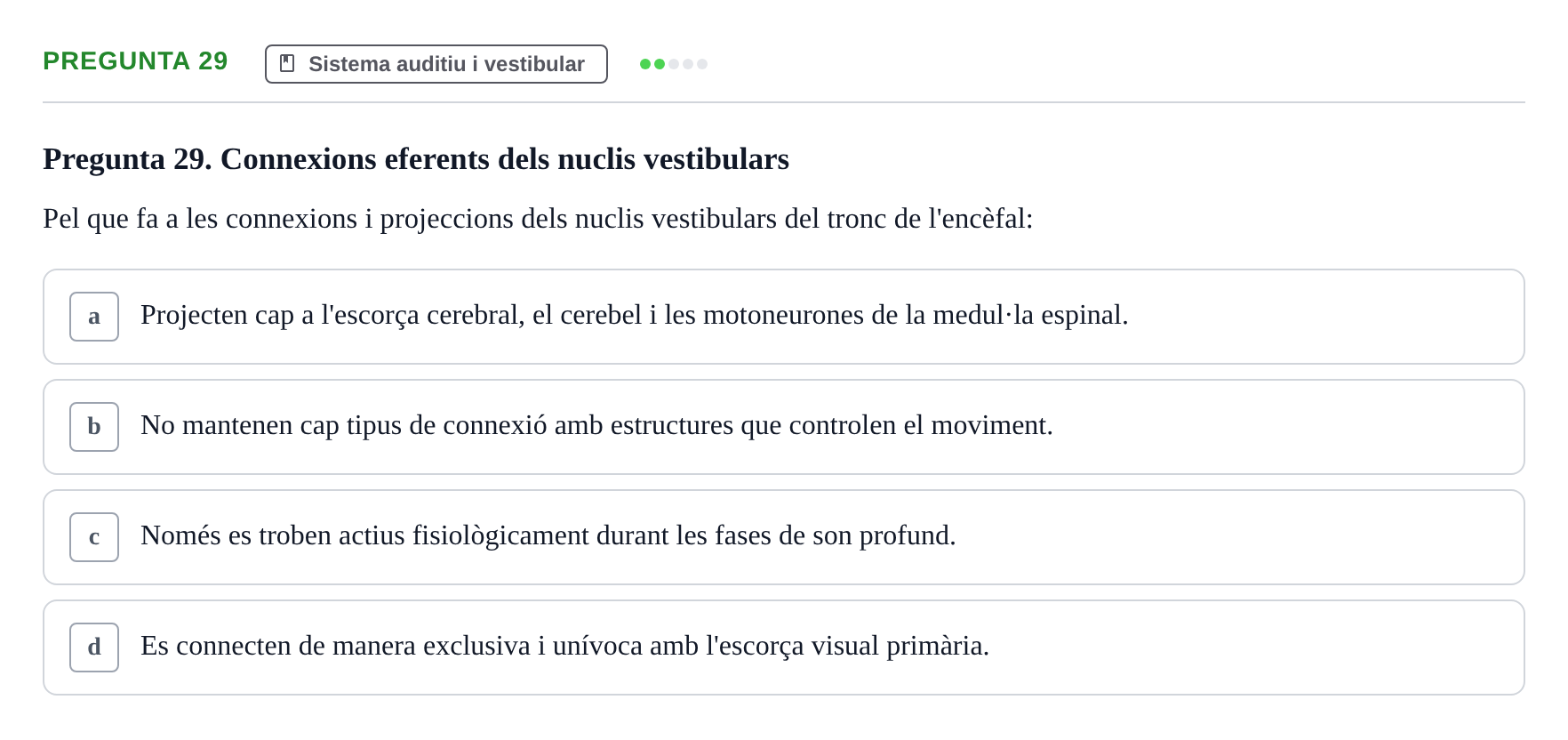 Enunciado: Pregunta 29 · Psicofisiología UB Examen Final Global de Psicofisiologia