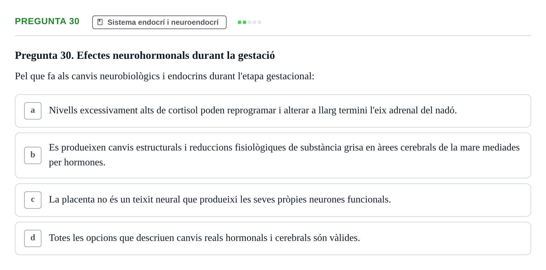 Enunciado: Pregunta 30 · Psicofisiología UB Examen Final Global de Psicofisiologia