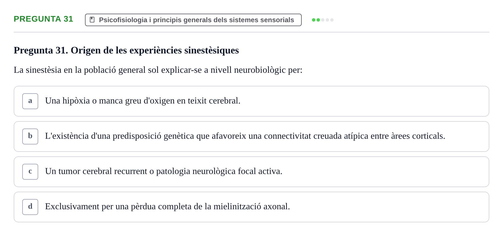 Enunciado: Pregunta 31 · Psicofisiología UB Examen Final Global de Psicofisiologia