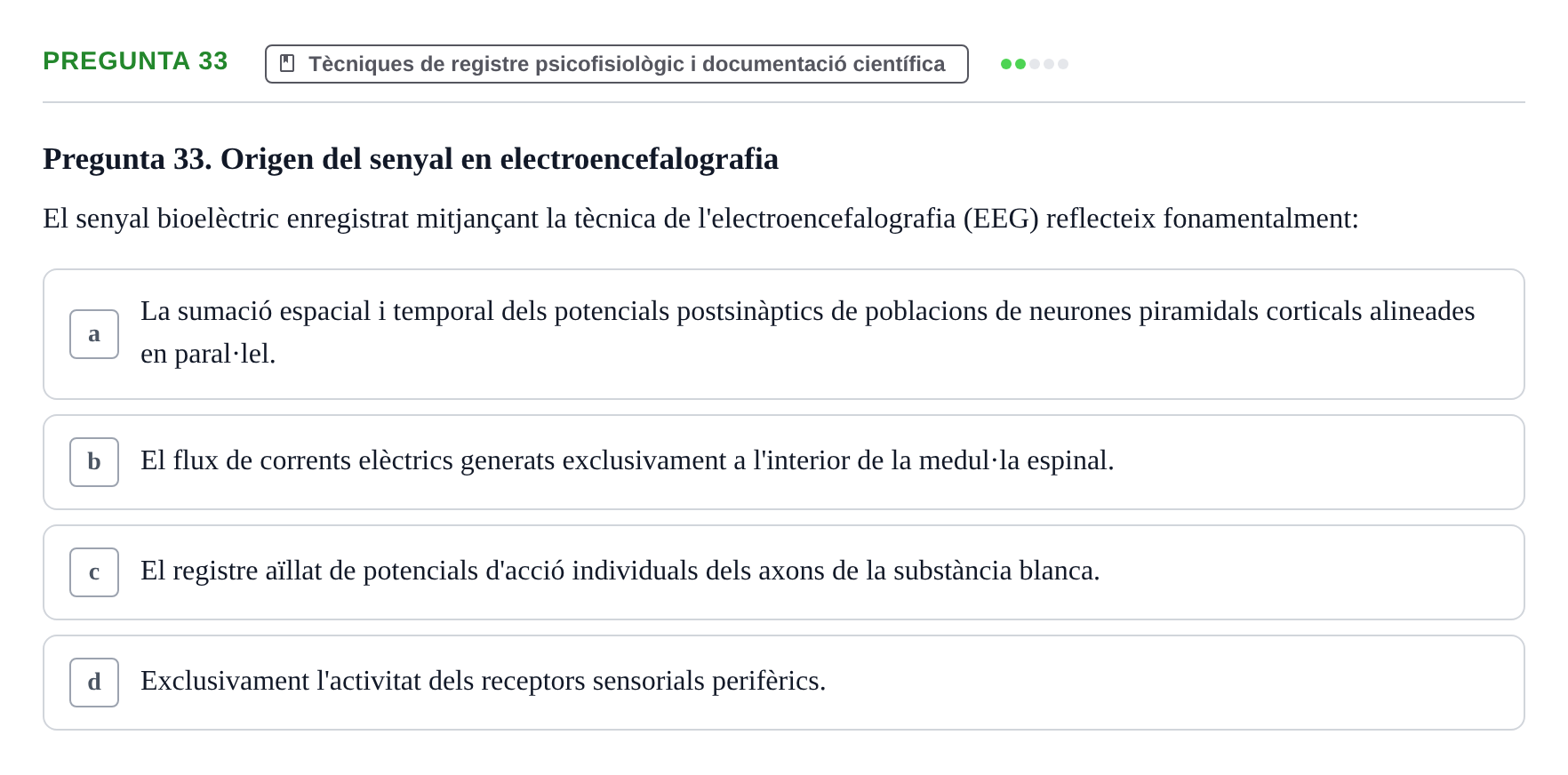 Enunciado: Pregunta 33 · Psicofisiología UB Examen Final Global de Psicofisiologia