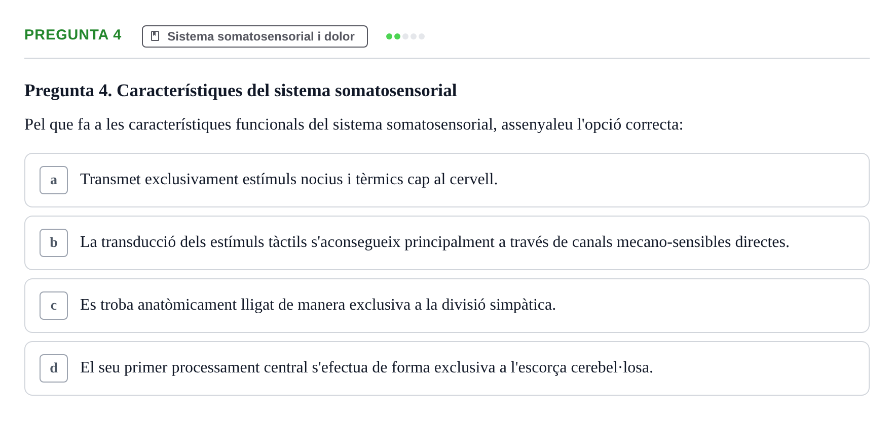 Enunciado: Pregunta 4 · Psicofisiología UB Examen Final Global de Psicofisiologia