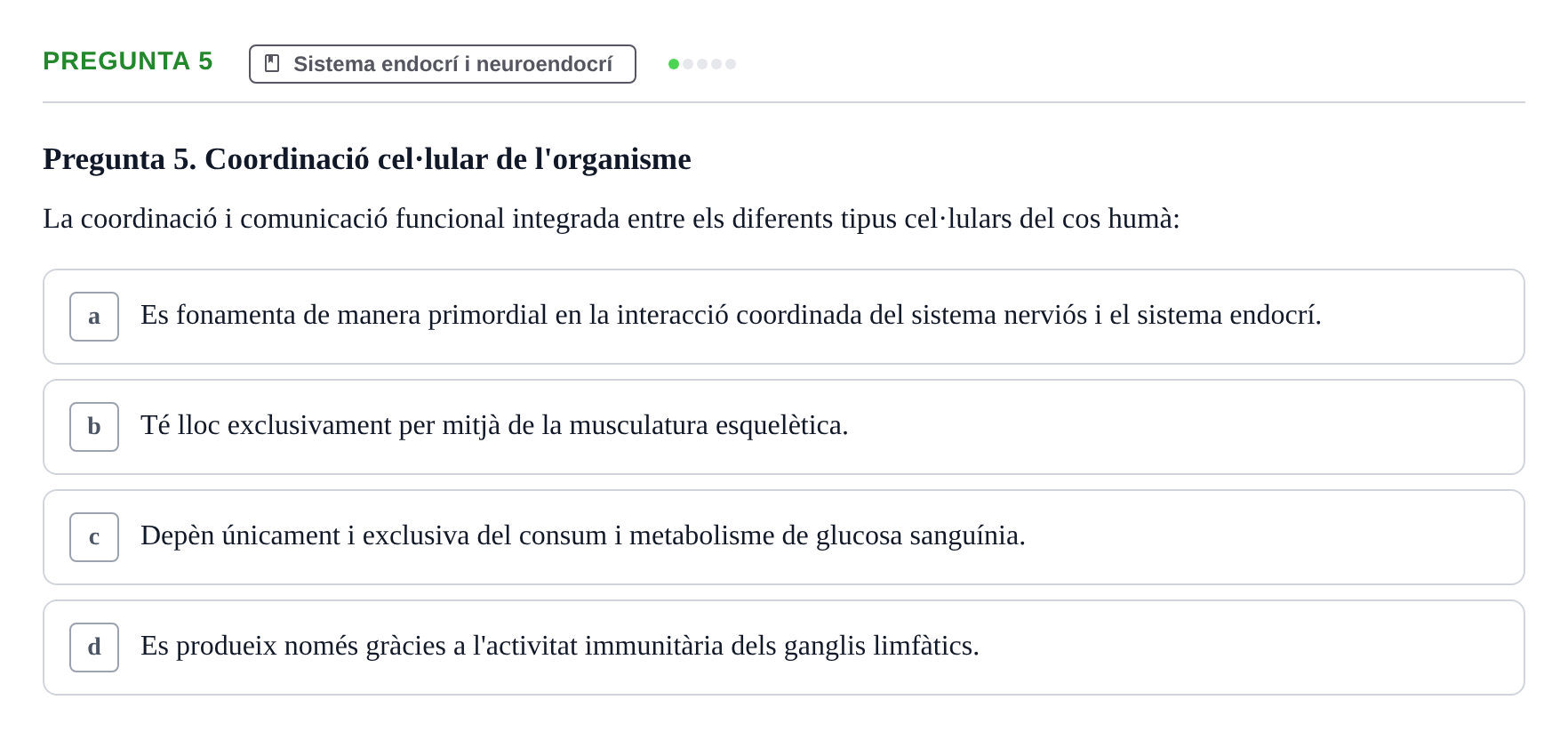 Enunciado: Pregunta 5 · Psicofisiología UB Examen Final Global de Psicofisiologia