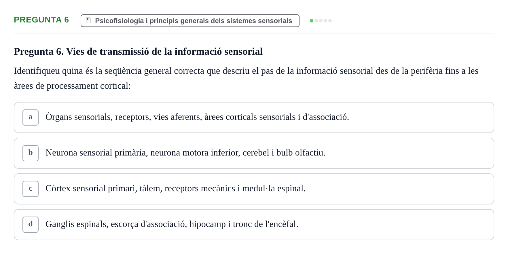 Enunciado: Pregunta 6 · Psicofisiología UB Examen Final Global de Psicofisiologia