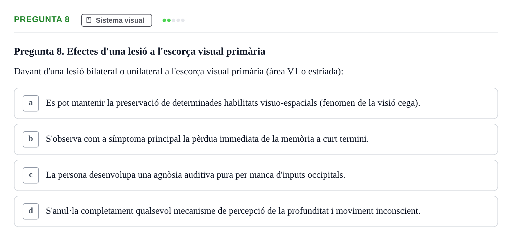 Enunciado: Pregunta 8 · Psicofisiología UB Examen Final Global de Psicofisiologia