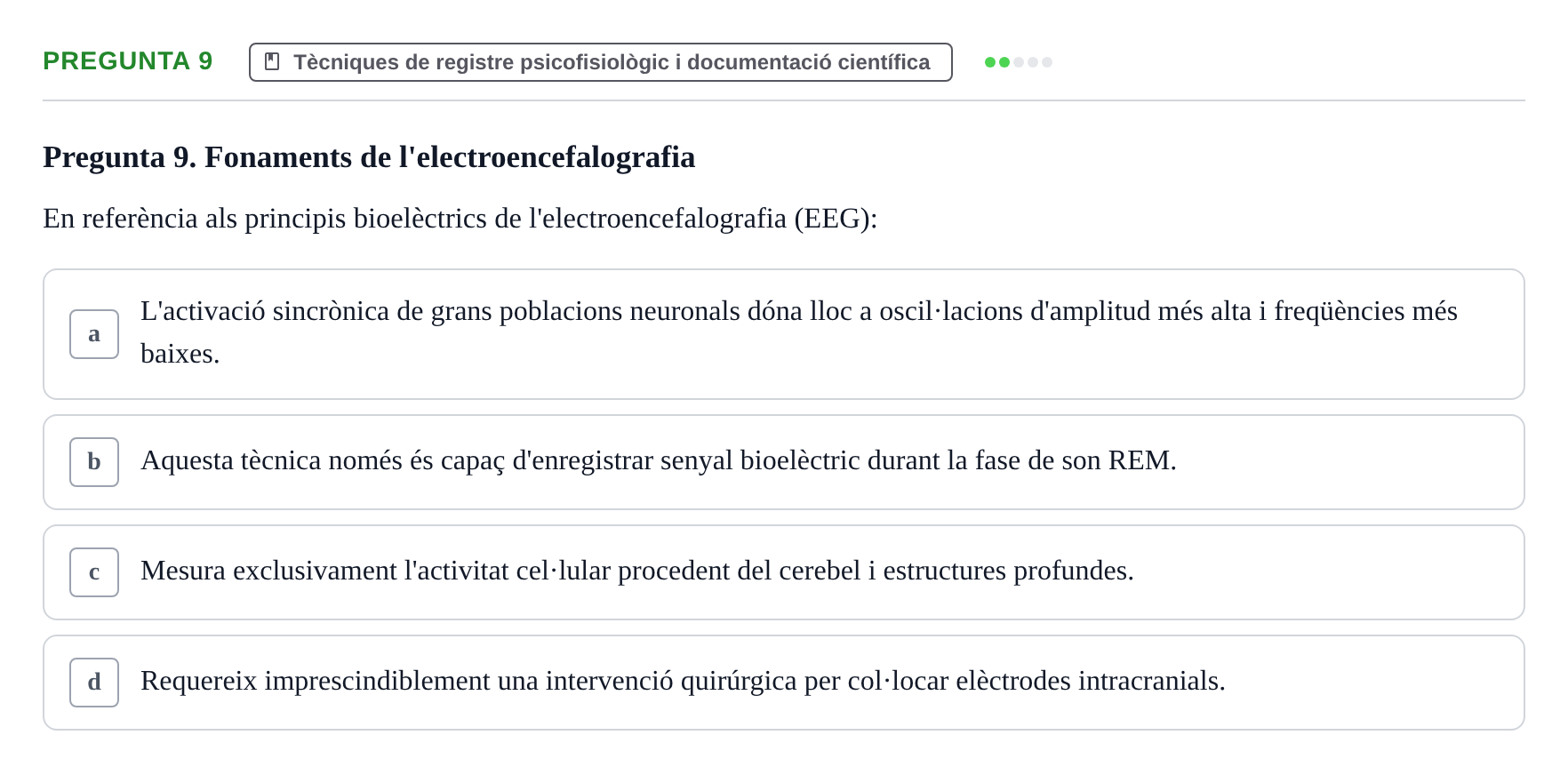 Enunciado: Pregunta 9 · Psicofisiología UB Examen Final Global de Psicofisiologia