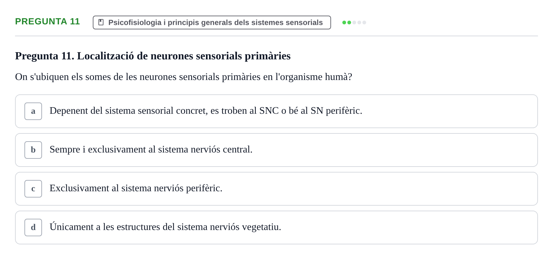 Enunciado: Pregunta 11 · Psicofisiología UB Examen Final de Psicofisiologia