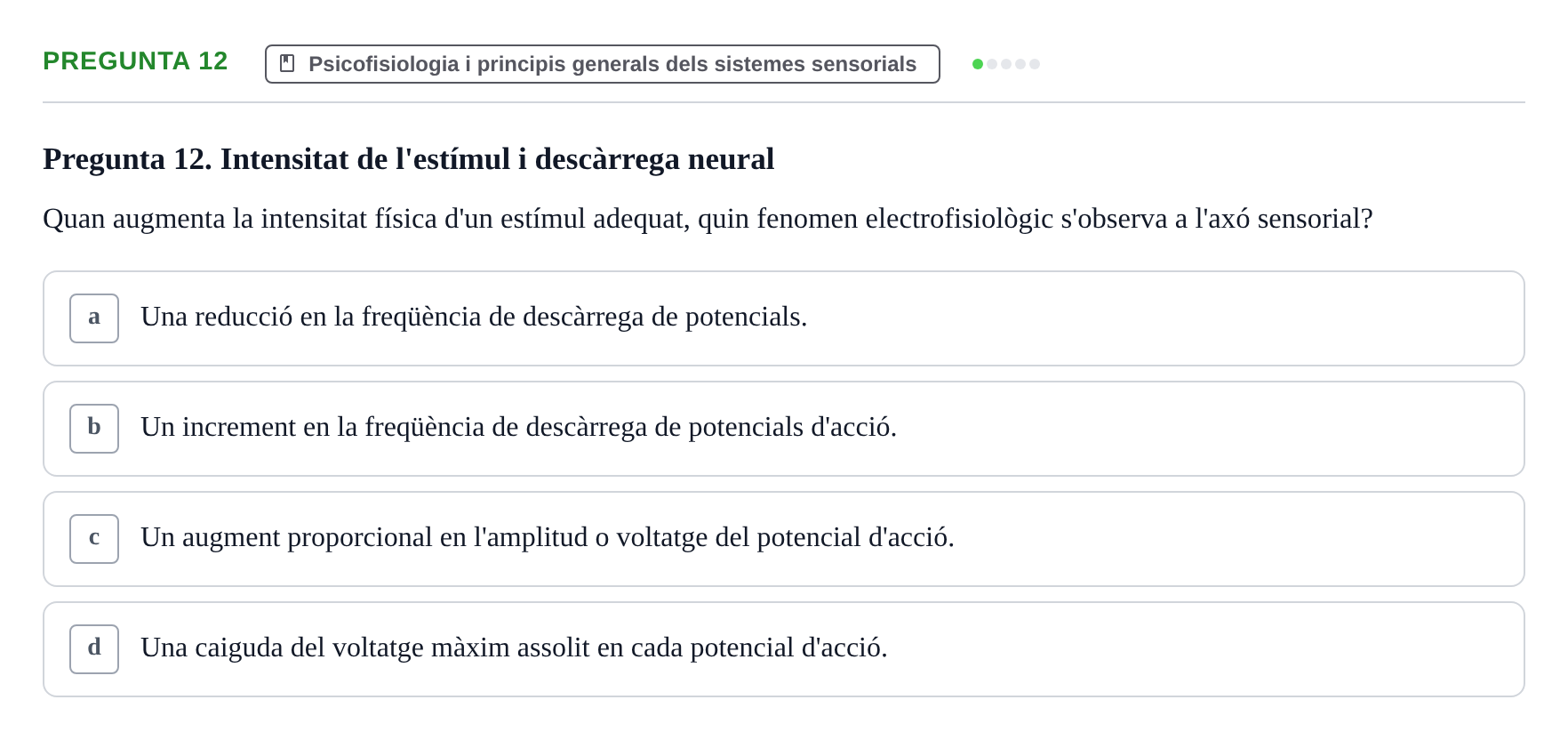 Enunciado: Pregunta 12 · Psicofisiología UB Examen Final de Psicofisiologia