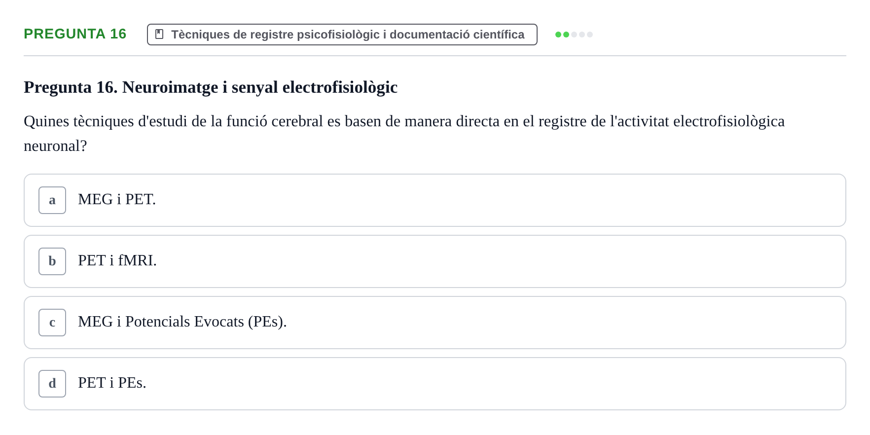Enunciado: Pregunta 16 · Psicofisiología UB Examen Final de Psicofisiologia