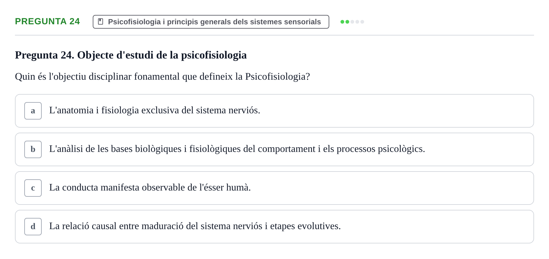 Enunciado: Pregunta 24 · Psicofisiología UB Examen Final de Psicofisiologia