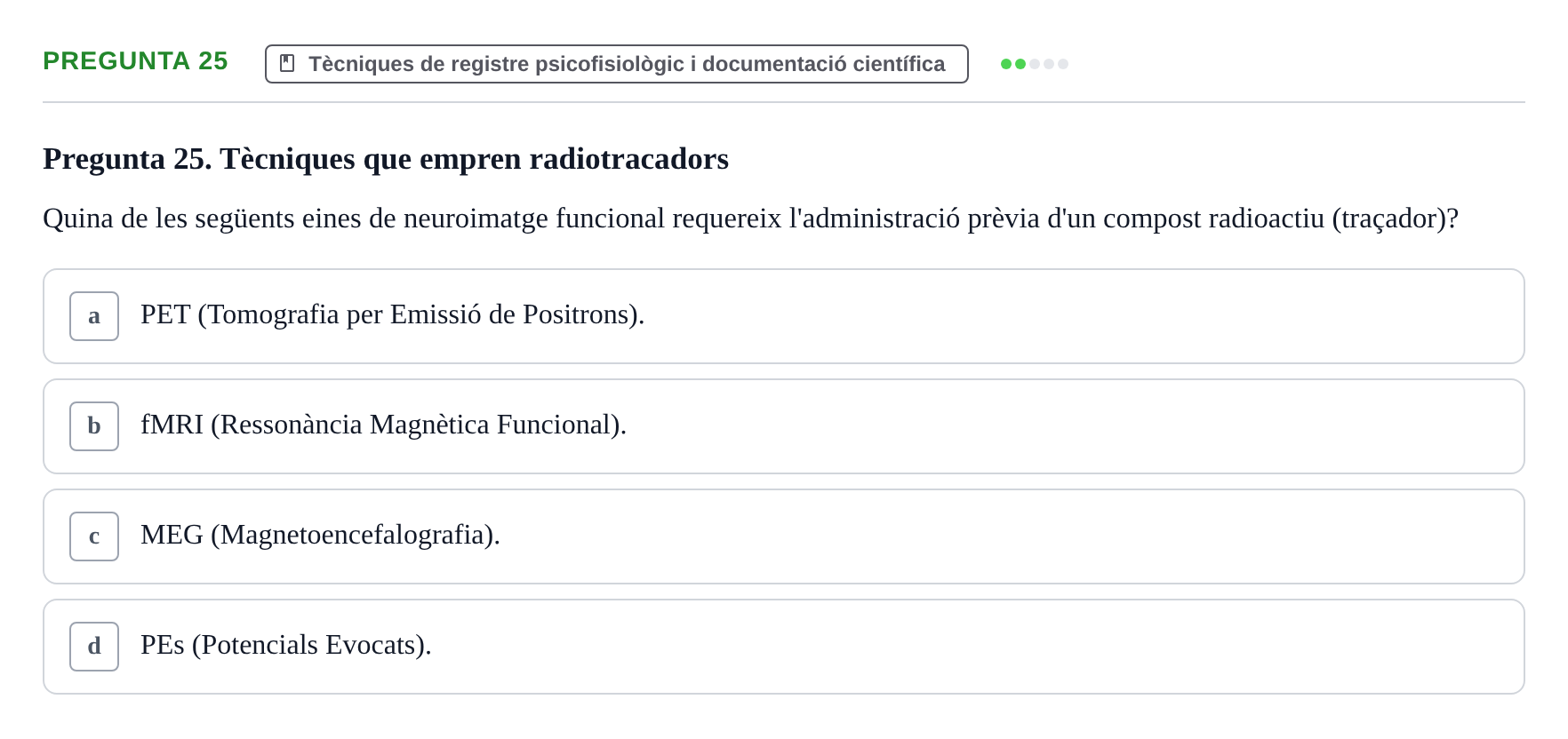 Enunciado: Pregunta 25 · Psicofisiología UB Examen Final de Psicofisiologia
