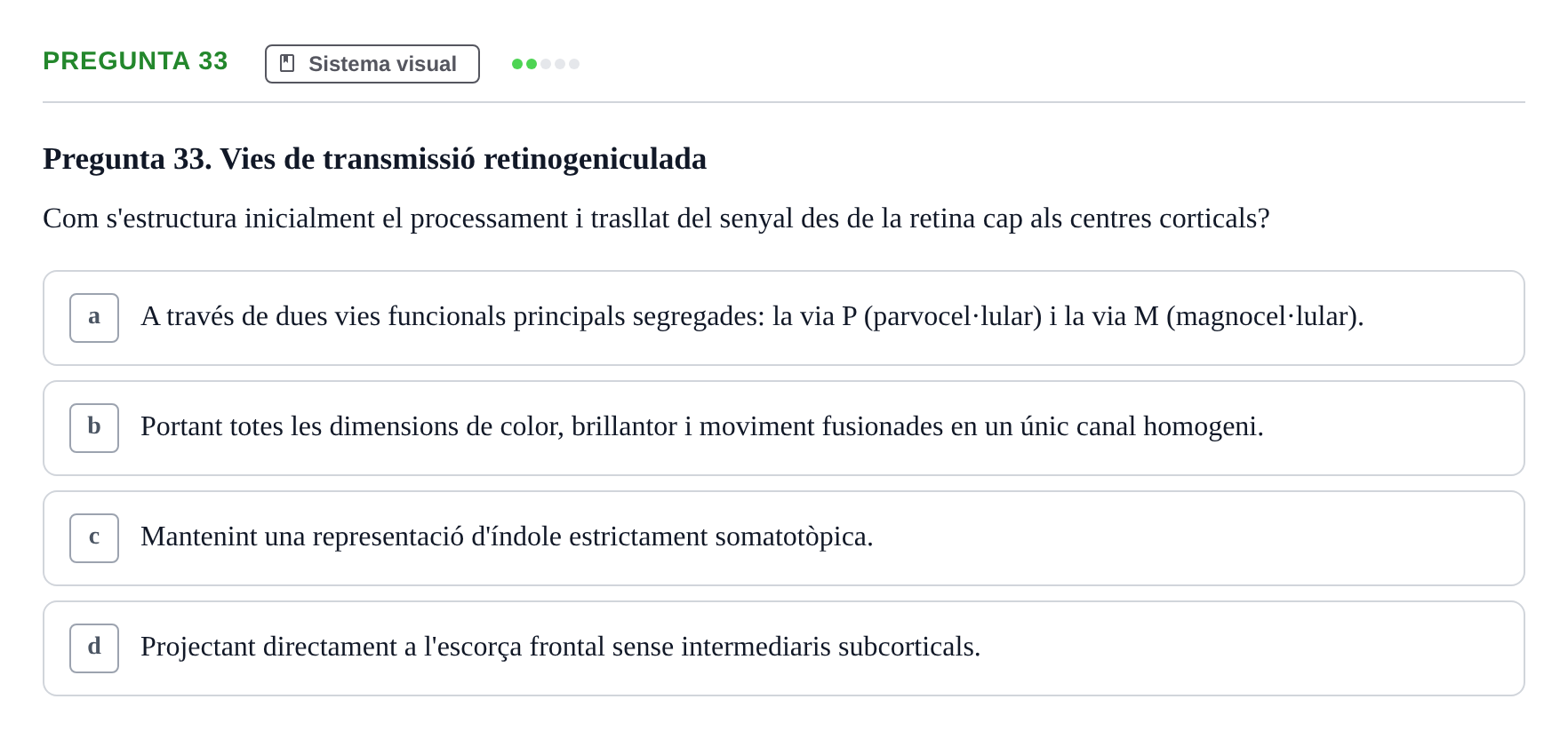 Enunciado: Pregunta 33 · Psicofisiología UB Examen Final de Psicofisiologia