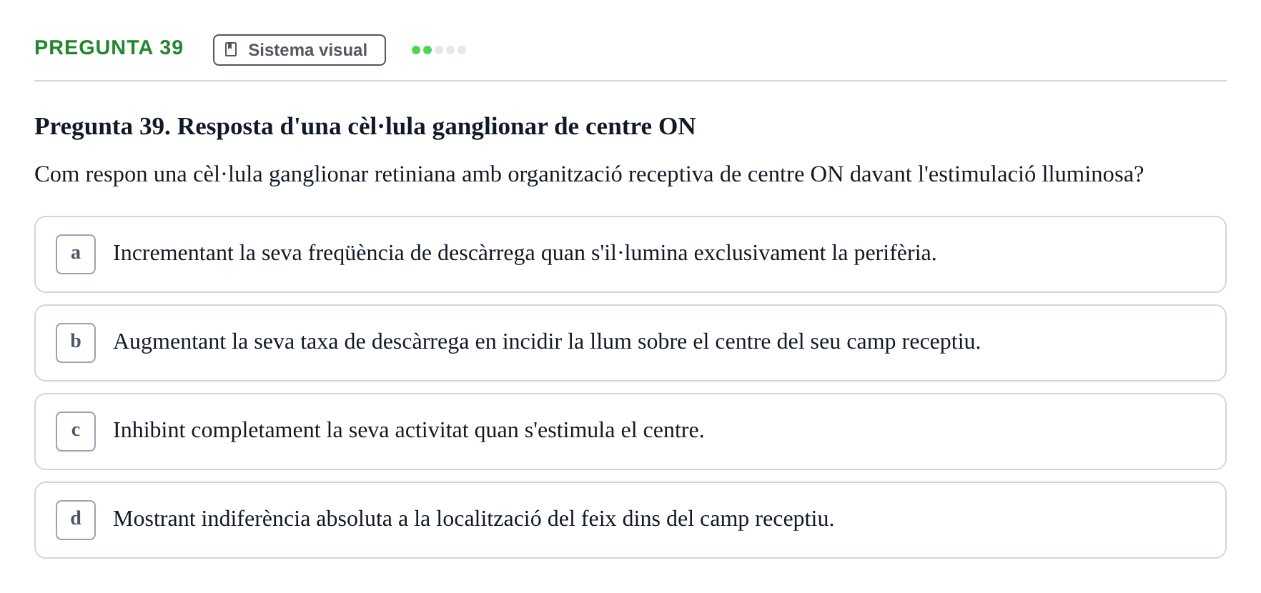 Enunciado: Pregunta 39 · Psicofisiología UB Examen Final de Psicofisiologia