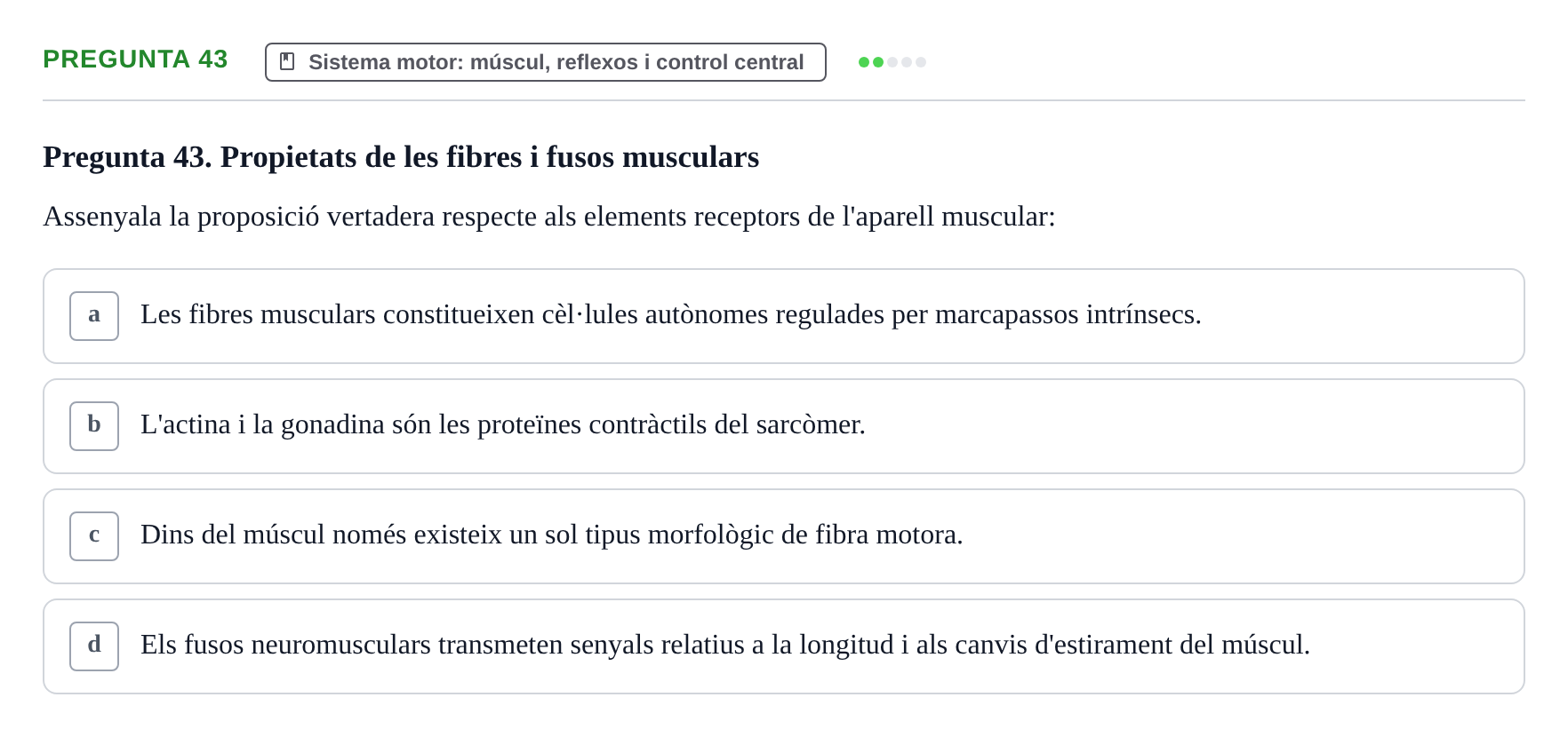 Enunciado: Pregunta 43 · Psicofisiología UB Examen Final de Psicofisiologia