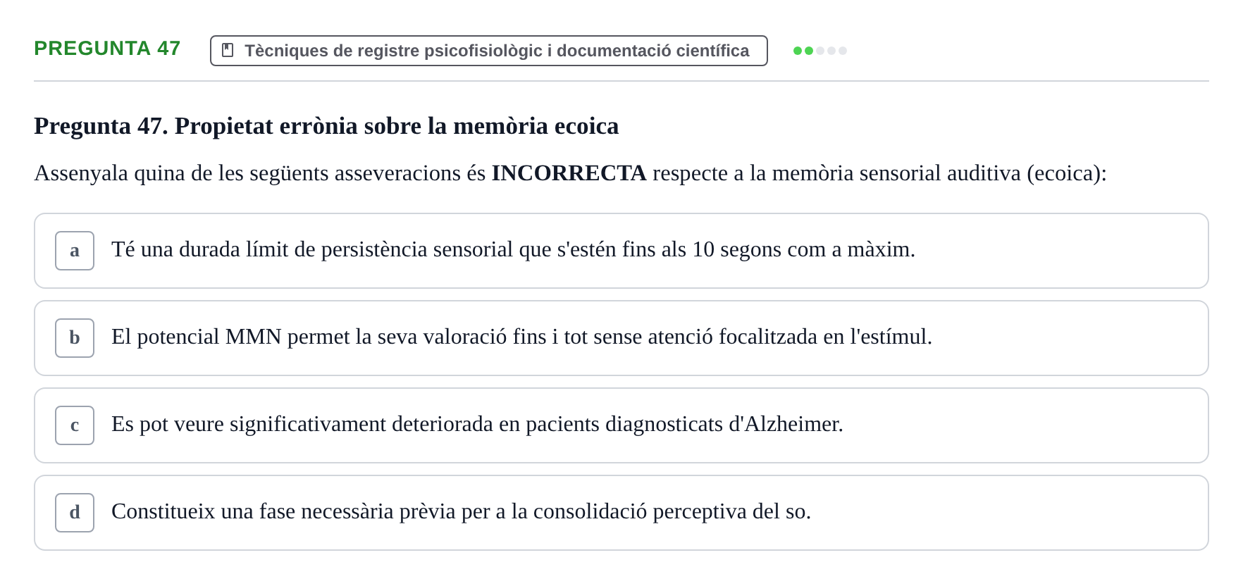 Enunciado: Pregunta 47 · Psicofisiología UB Examen Final de Psicofisiologia