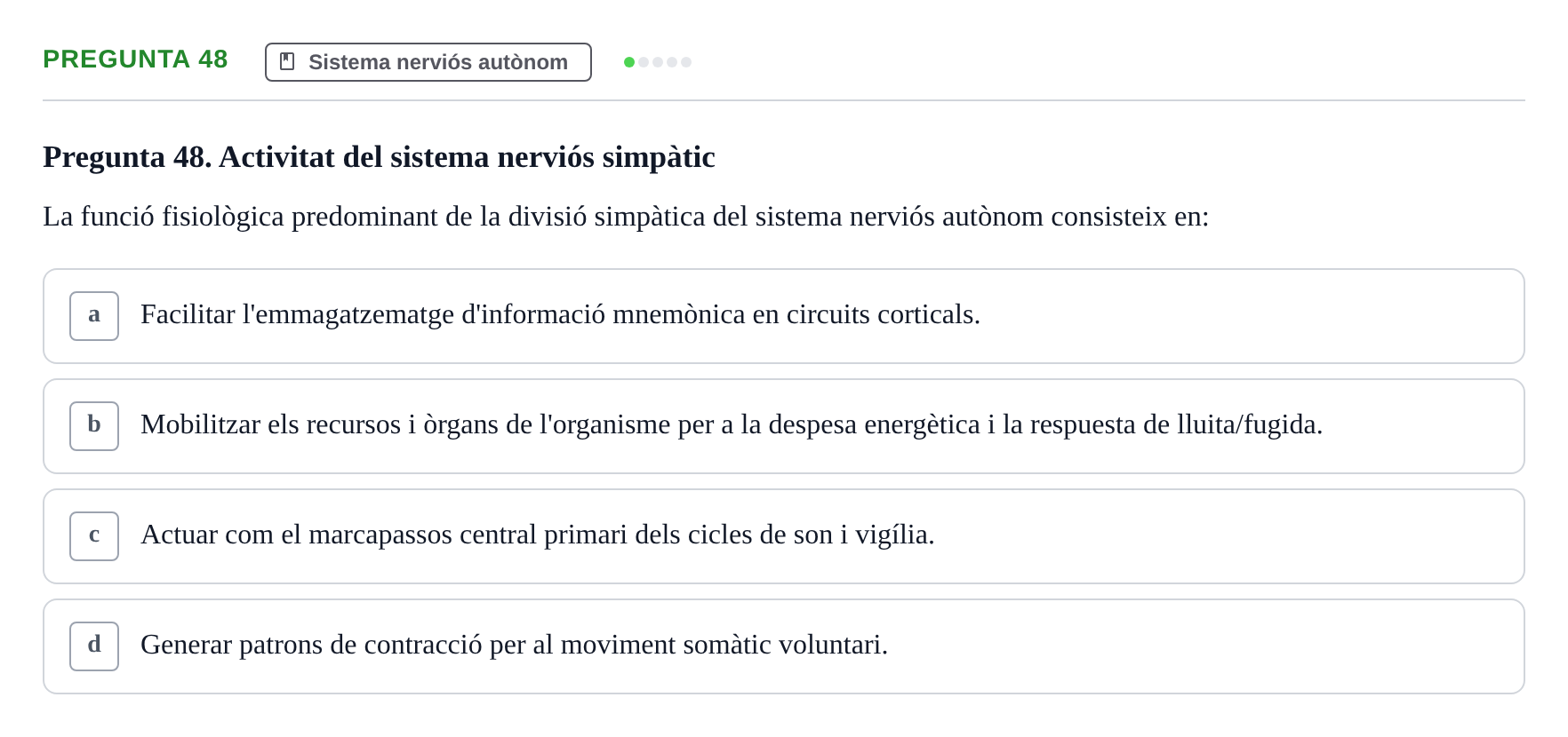 Enunciado: Pregunta 48 · Psicofisiología UB Examen Final de Psicofisiologia
