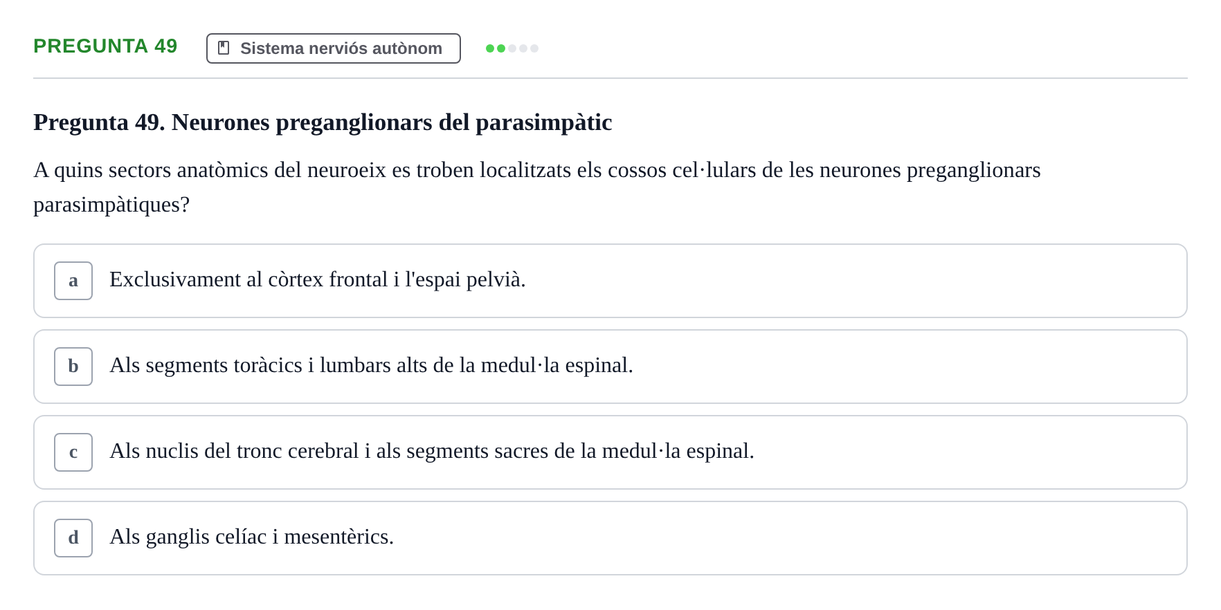 Enunciado: Pregunta 49 · Psicofisiología UB Examen Final de Psicofisiologia