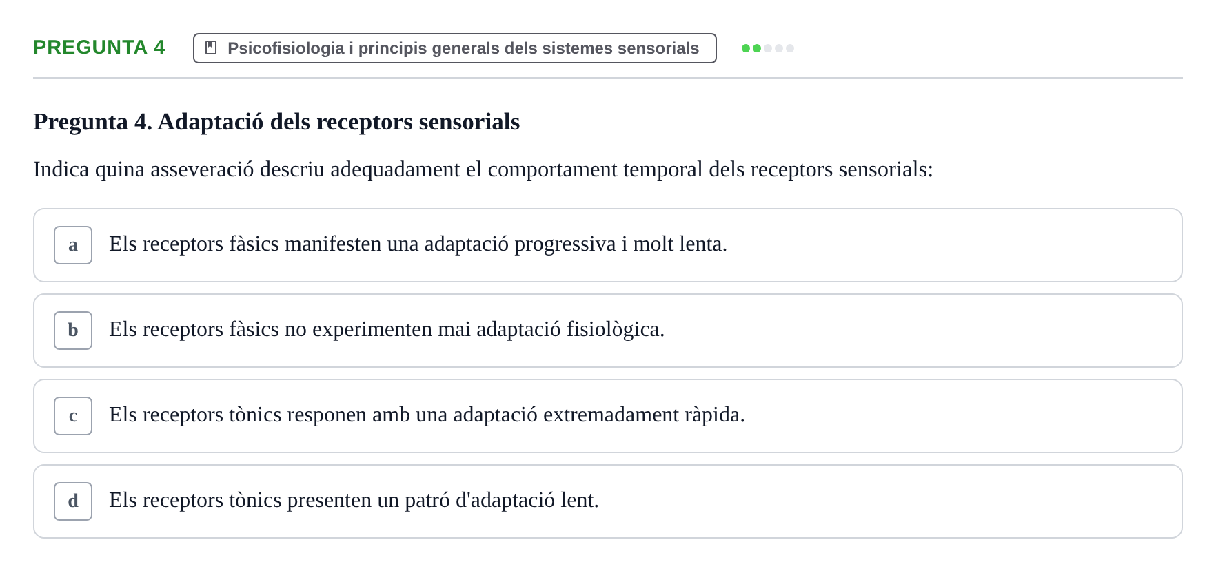 Enunciado: Pregunta 4 · Psicofisiología UB Examen Final de Psicofisiologia
