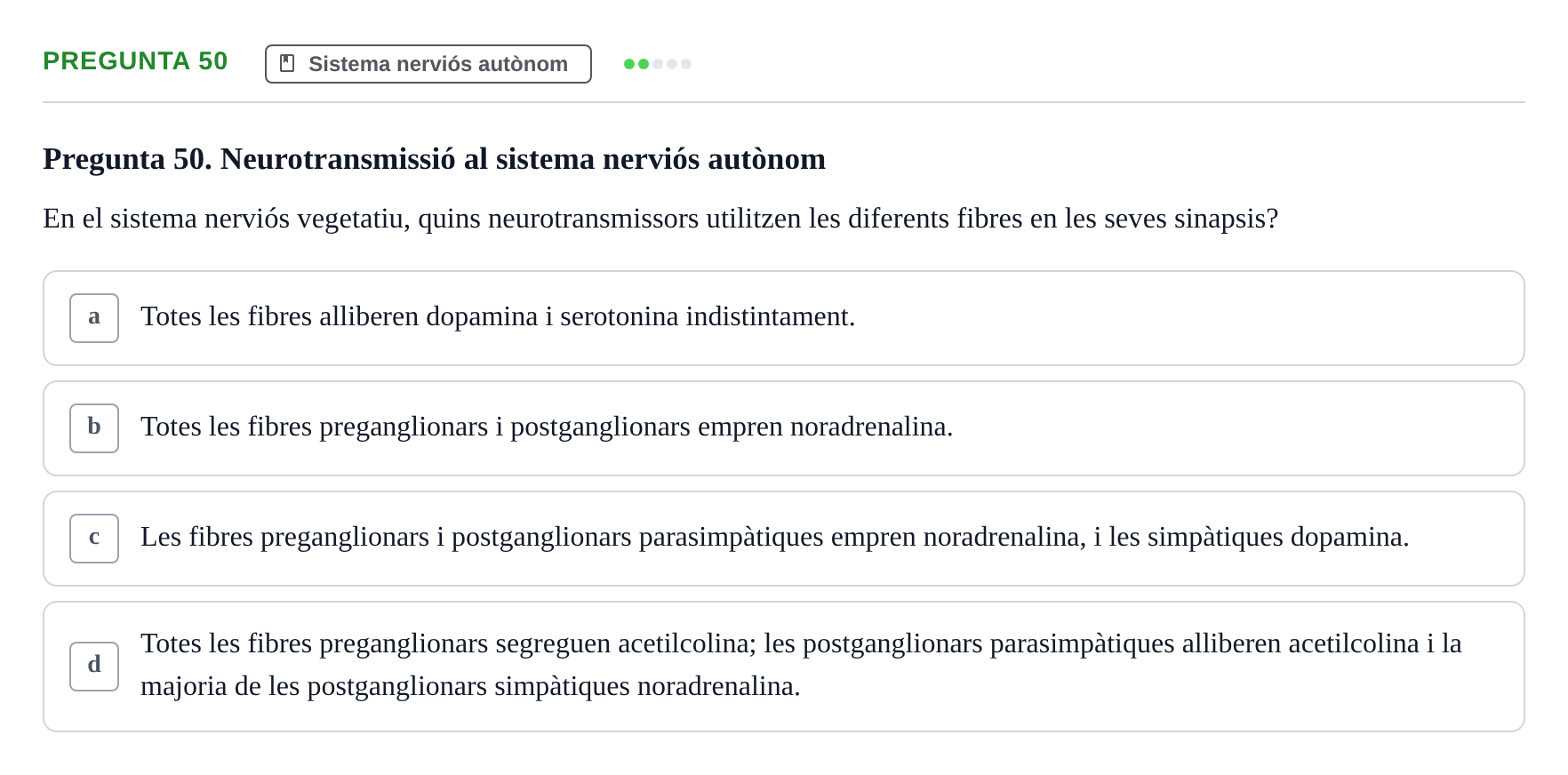 Enunciado: Pregunta 50 · Psicofisiología UB Examen Final de Psicofisiologia