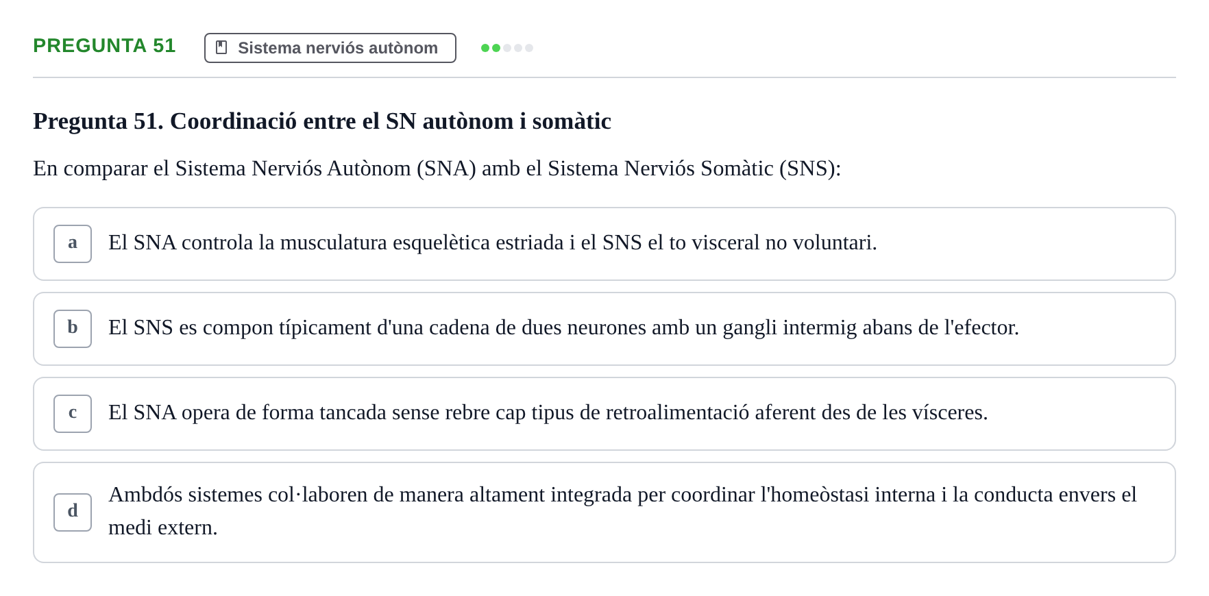 Enunciado: Pregunta 51 · Psicofisiología UB Examen Final de Psicofisiologia