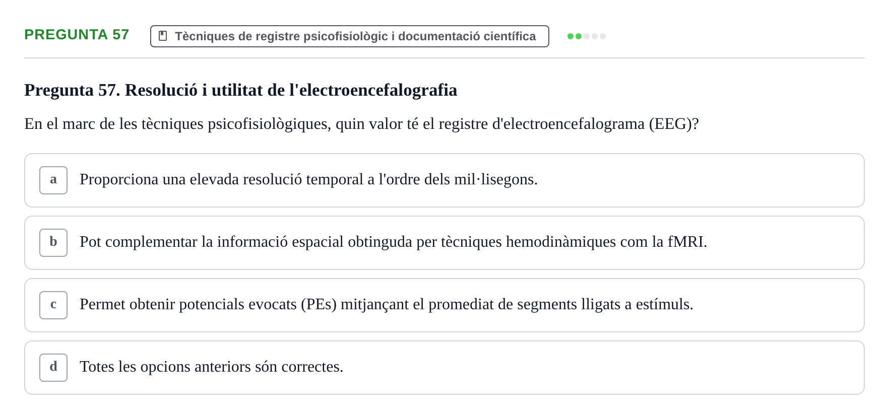 Enunciado: Pregunta 57 · Psicofisiología UB Examen Final de Psicofisiologia