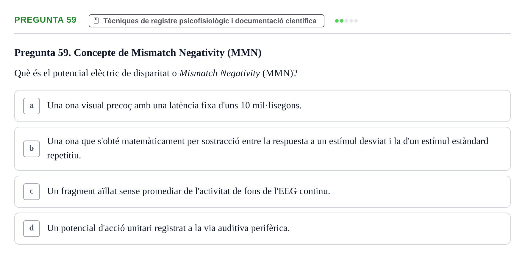 Enunciado: Pregunta 59 · Psicofisiología UB Examen Final de Psicofisiologia