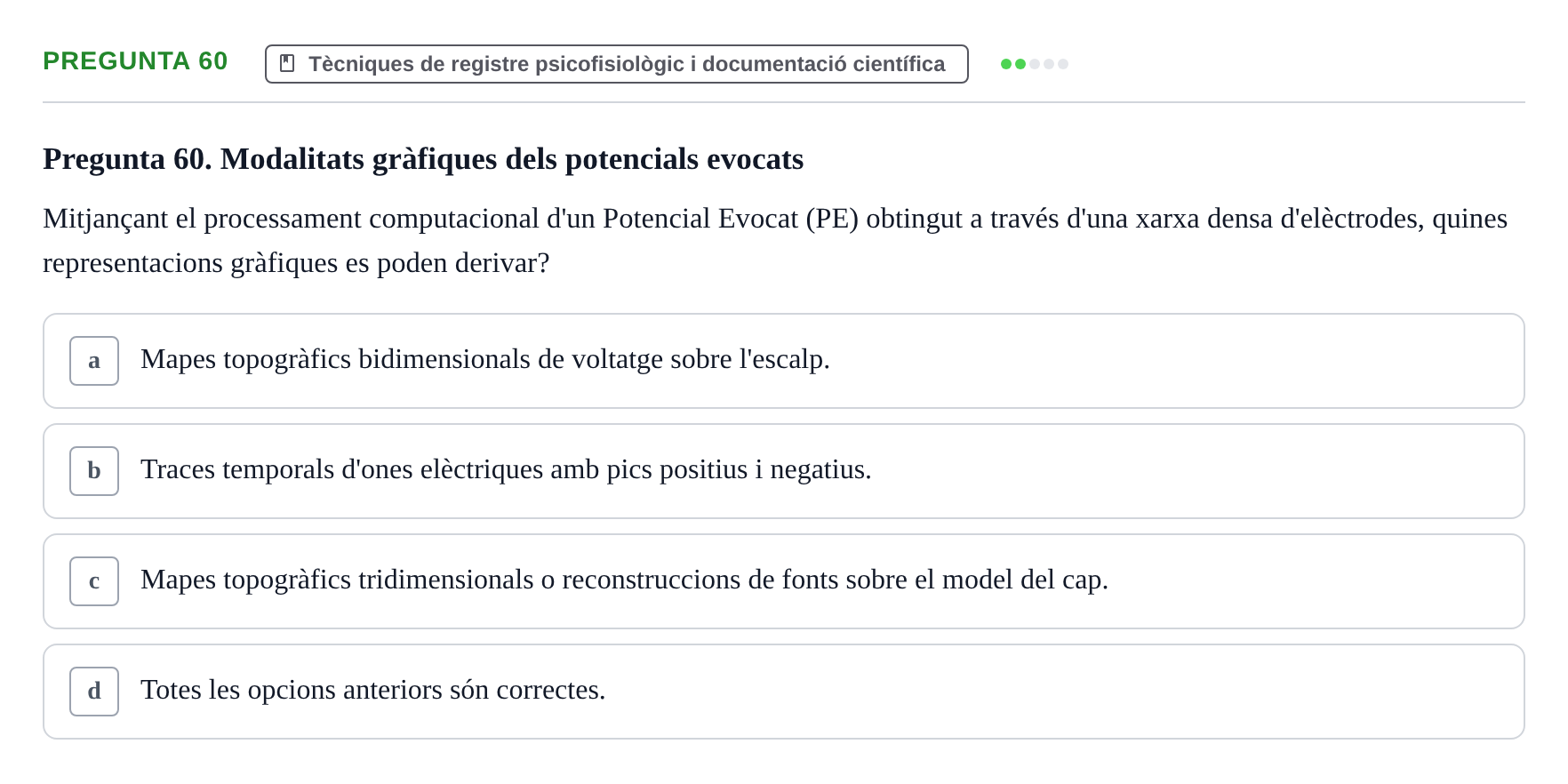 Enunciado: Pregunta 60 · Psicofisiología UB Examen Final de Psicofisiologia