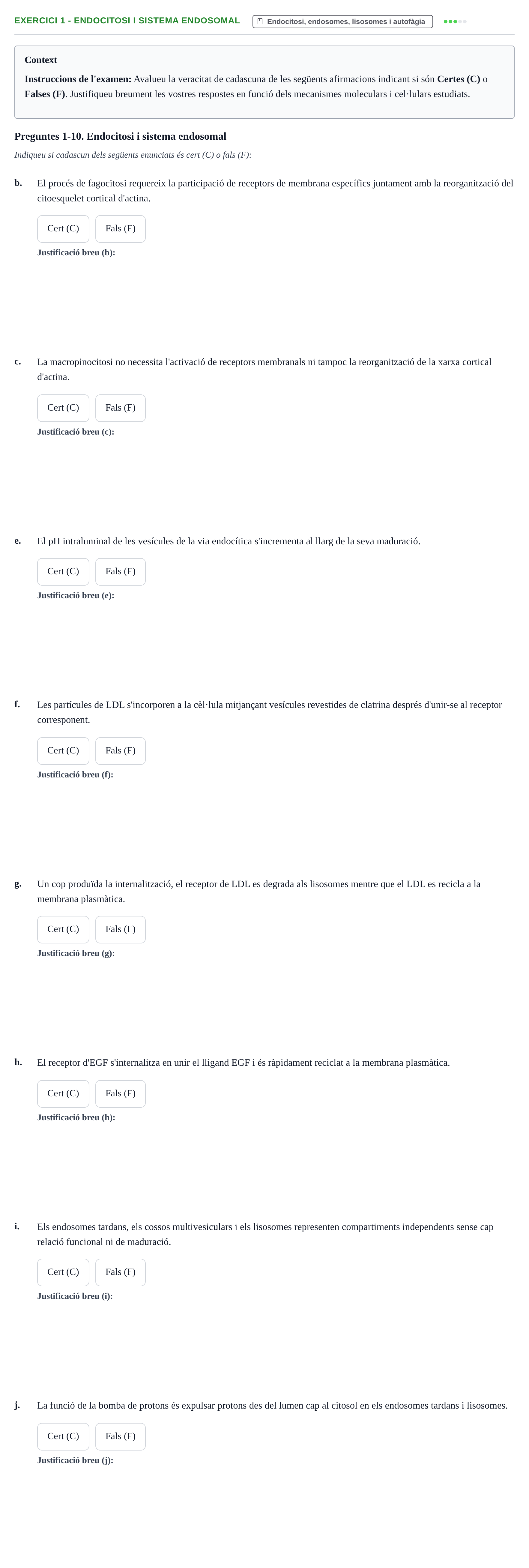 Enunciado: Ejercicio 1 - Endocitosi i sistema endosomal · Biología Celular UB Examen parcial: Biologia Cel·lular