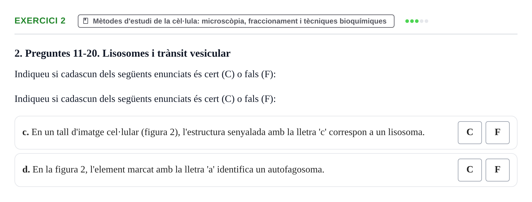 Enunciado: Ejercicio 2 - Mètodes d'estudi de la cèl·lula · Biología Celular UB Examen parcial: Biologia Cel·lular