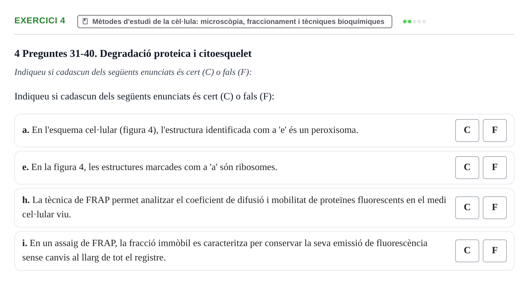 Enunciado: Ejercicio 4 - Mètodes d'estudi de la cèl·lula · Biología Celular UB Examen parcial: Biologia Cel·lular