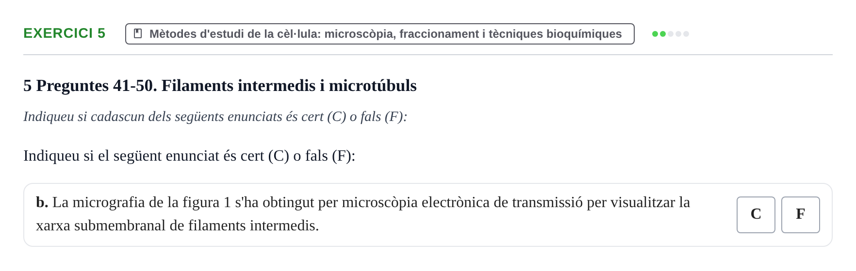 Enunciado: Ejercicio 5 - Mètodes d'estudi de la cèl·lula · Biología Celular UB Examen parcial: Biologia Cel·lular