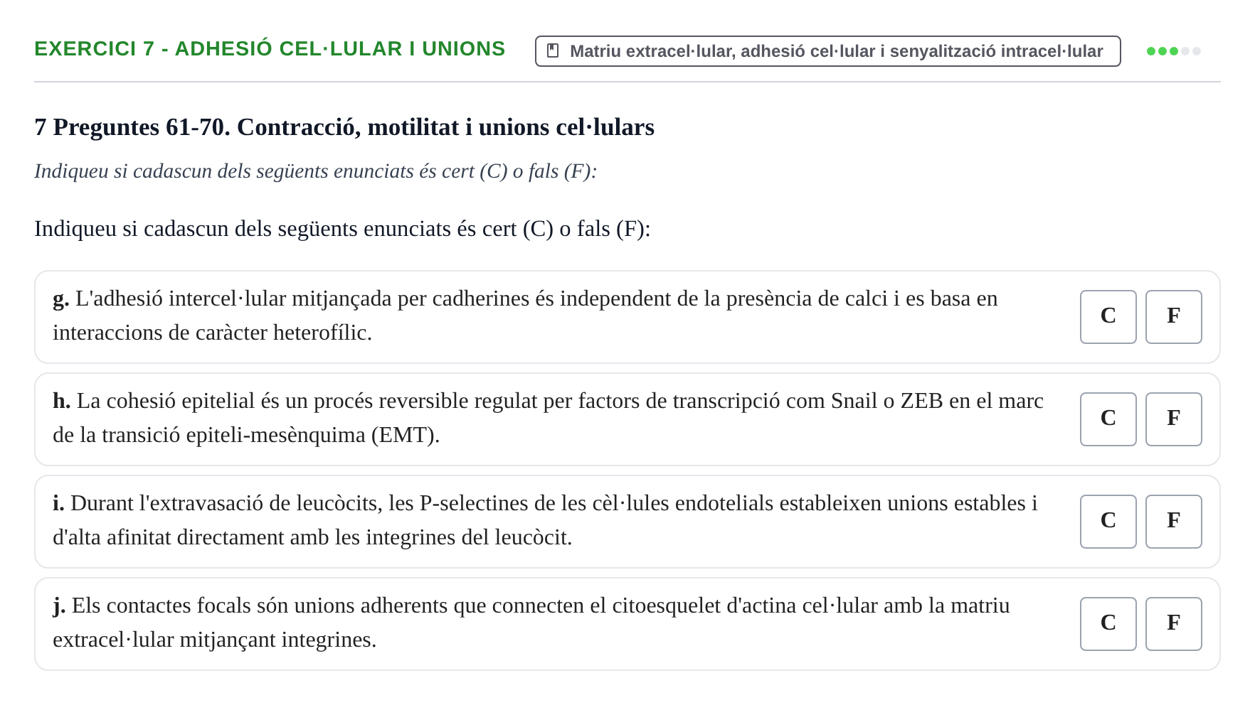 Enunciado: Ejercicio 7 - Adhesió cel·lular i unions · Biología Celular UB Examen parcial: Biologia Cel·lular