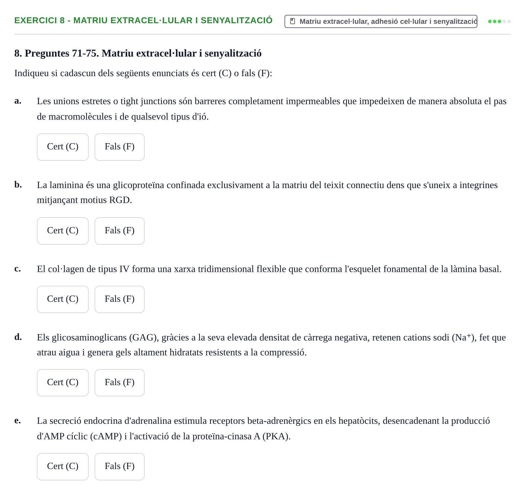 Enunciado: Ejercicio 8 - Matriu extracel·lular i senyalització · Biología Celular UB Examen parcial: Biologia Cel·lular