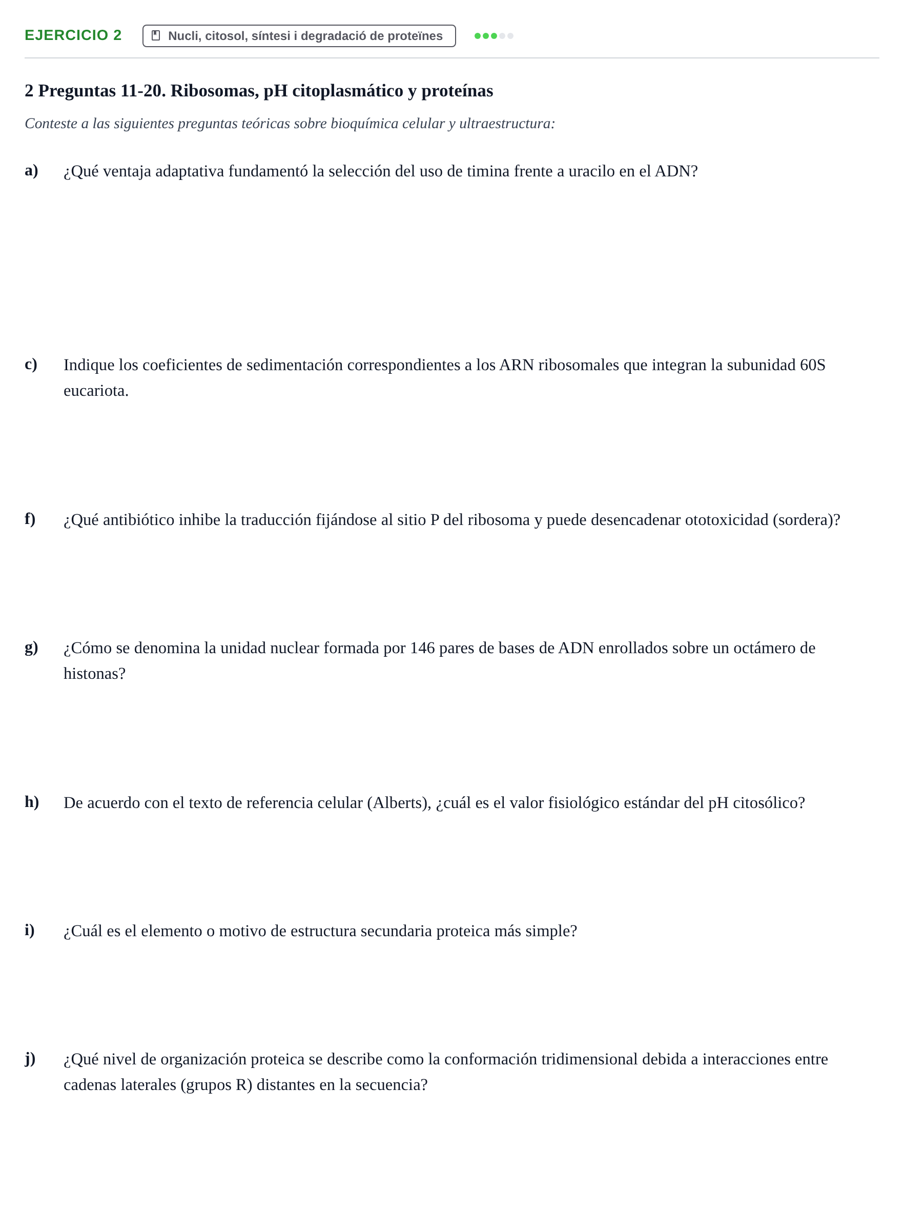 Enunciado: Ejercicio 2 - Nucli, citosol, síntesi i degradació de prote… · Biología Celular UB 2018