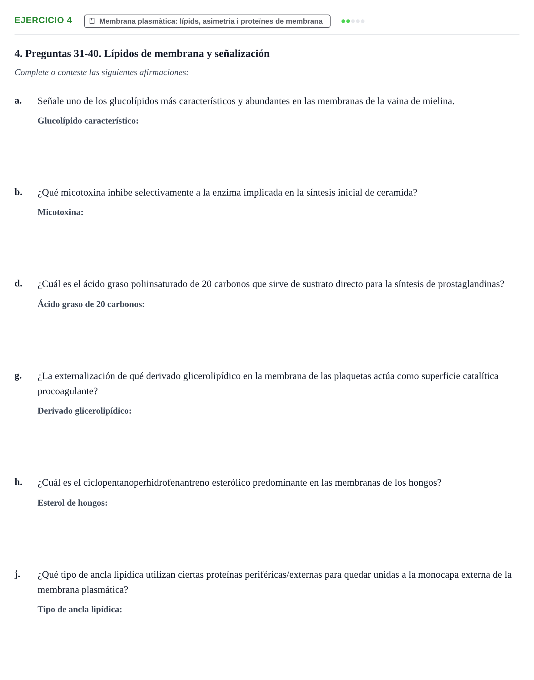 Enunciado: Ejercicio 4 - Membrana plasmàtica: lípids, asimetria i prot… · Biología Celular UB 2018