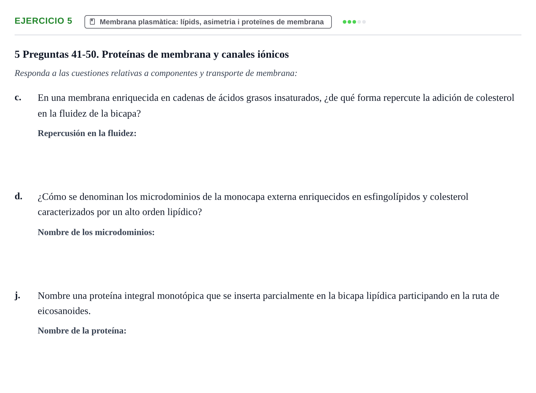 Enunciado: Ejercicio 5 - Membrana plasmàtica: lípids, asimetria i prot… · Biología Celular UB 2018