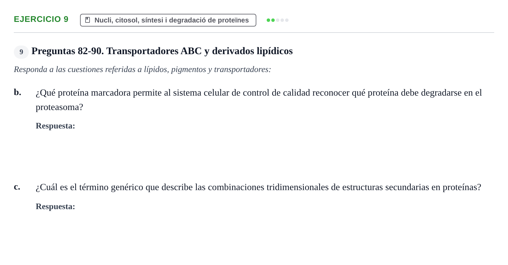 Enunciado: Ejercicio 9 - Nucli, citosol, síntesi i degradació de prote… · Biología Celular UB 2018