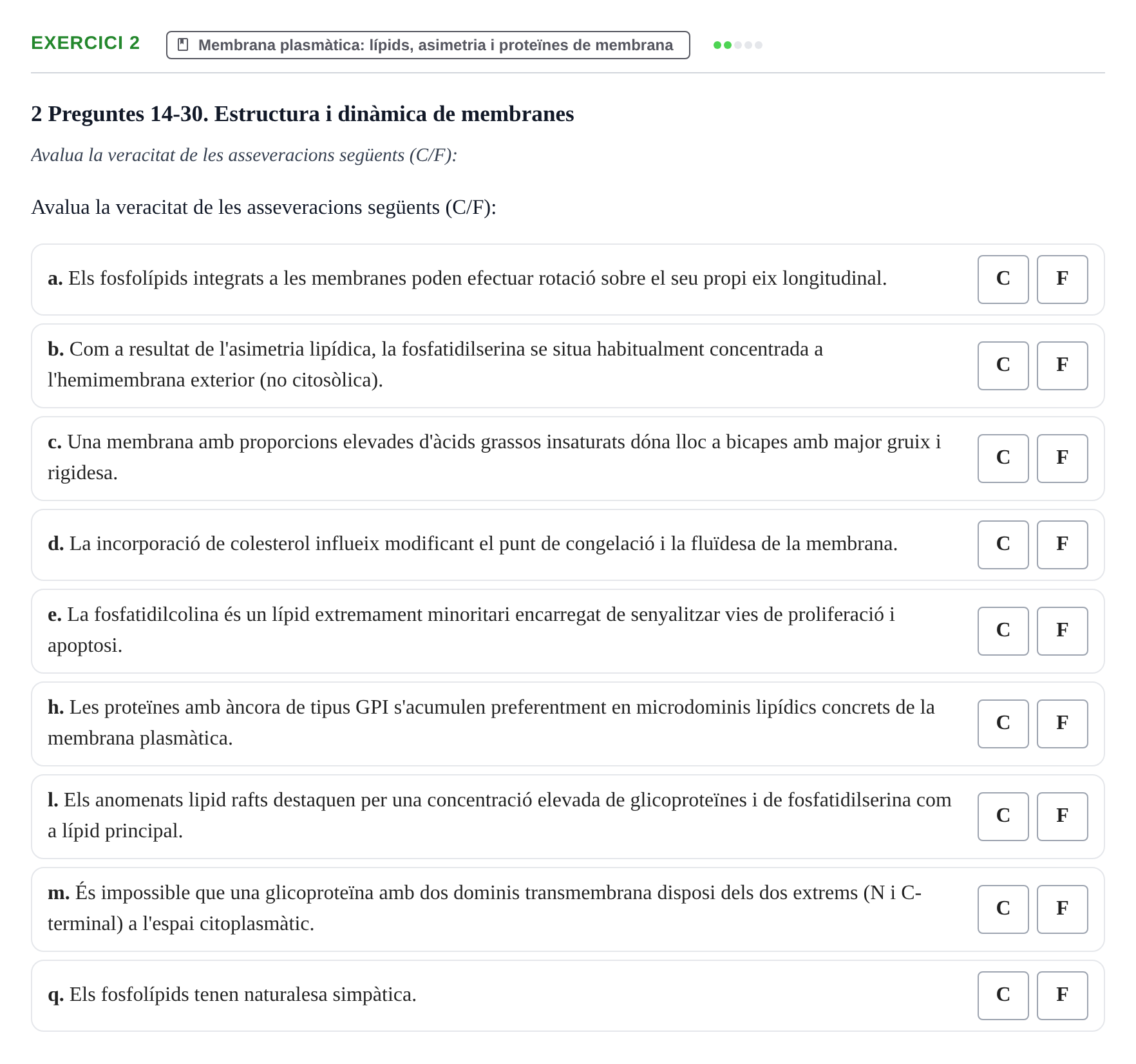 Enunciado: Ejercicio 2 - Membrana plasmàtica: lípids, asimetria i prot… · Biología Celular UB 2024