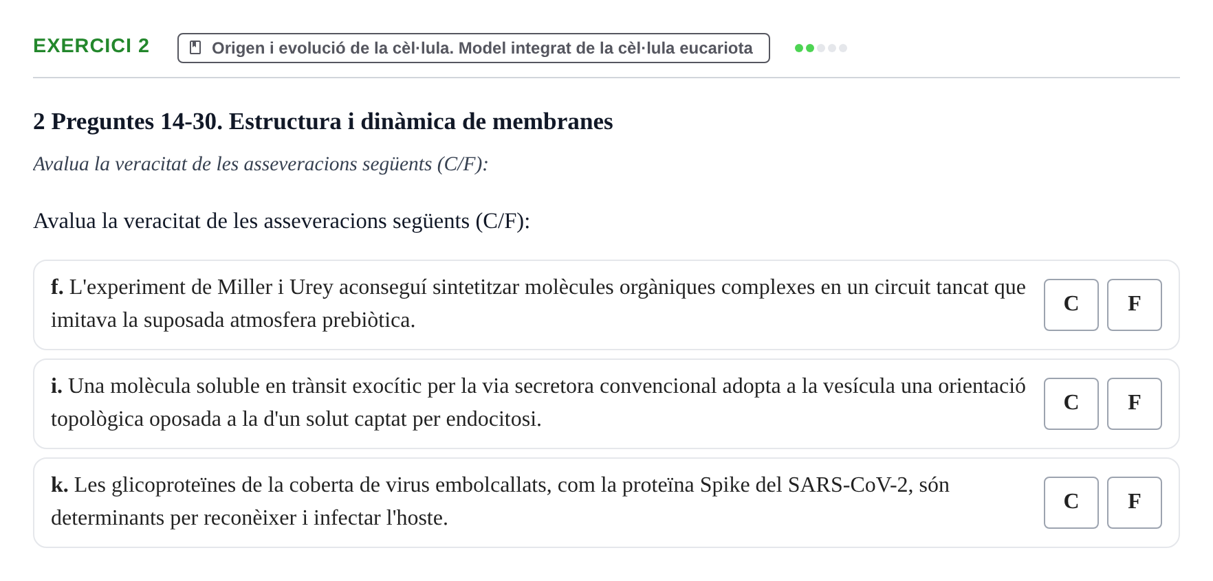 Enunciado: Ejercicio 2 - Origen i evolució de la cèl·lula. Model integ… · Biología Celular UB 2024