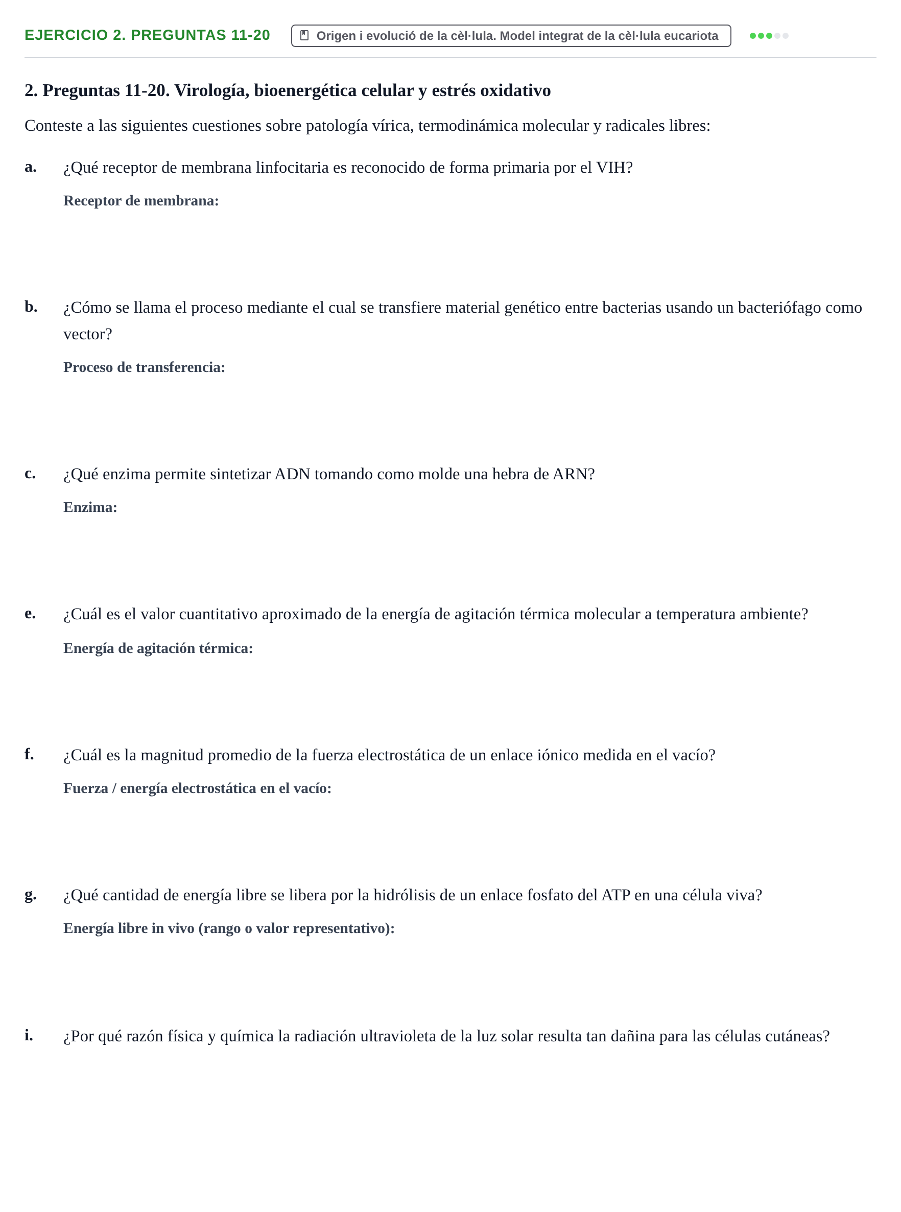 Enunciado: Ejercicio 2. Preguntas 11-20 - Origen i evolució de la cèl·… · Biología Celular UB Cuestionario de repaso: Primer parcial de Biología Celular