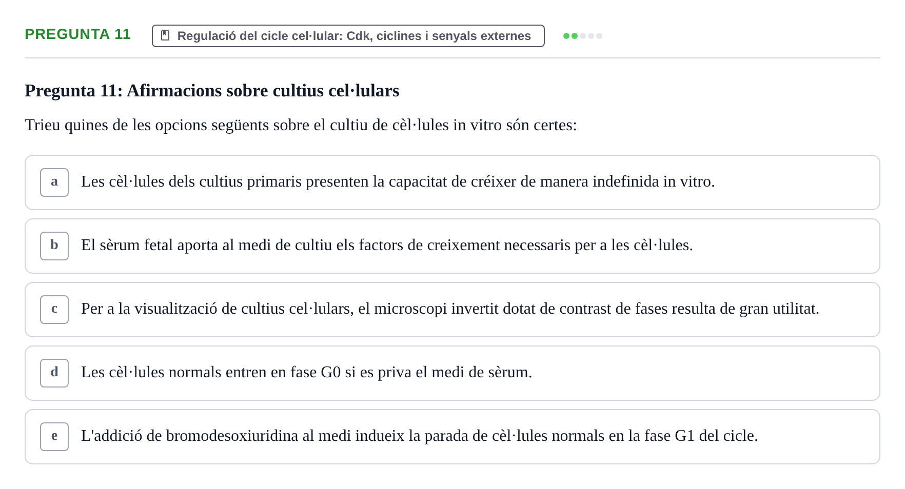 Enunciado: Pregunta 11 · Bilogía Celular y del Desarrollo UB Examen de pràctiques: Preguntes tipus test resoltes