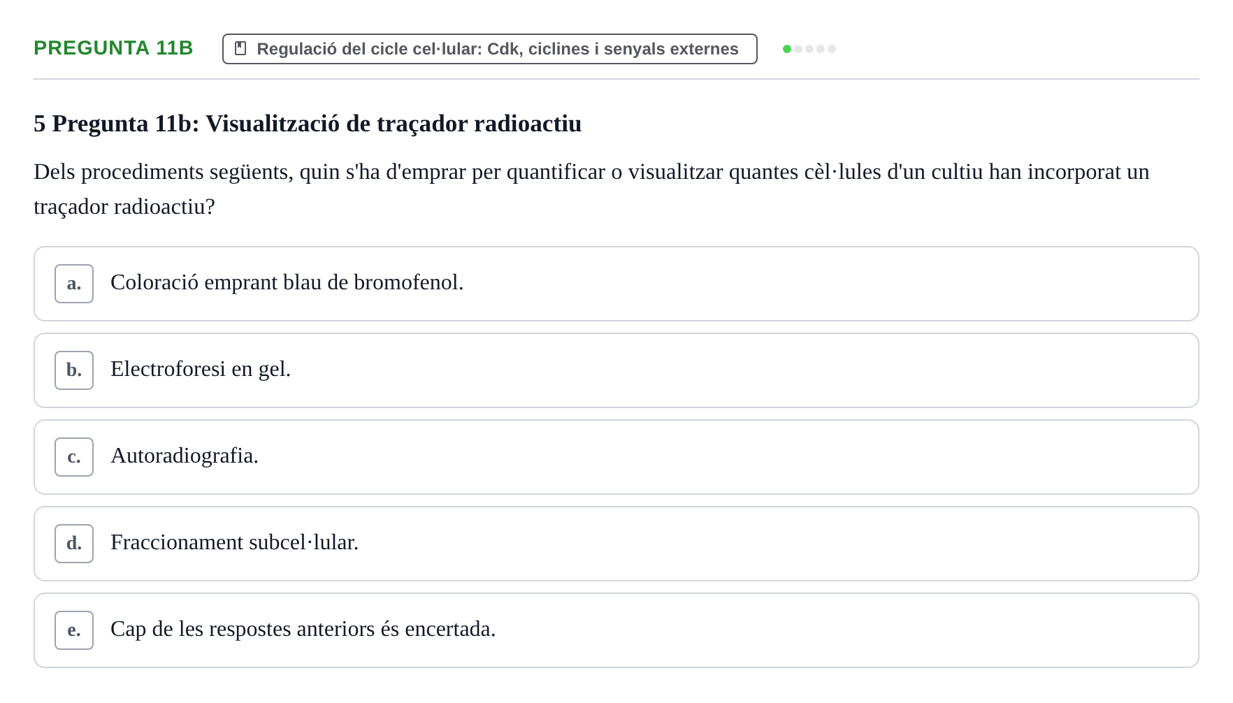 Enunciado: Pregunta 11b · Bilogía Celular y del Desarrollo UB Examen de pràctiques: Preguntes tipus test resoltes